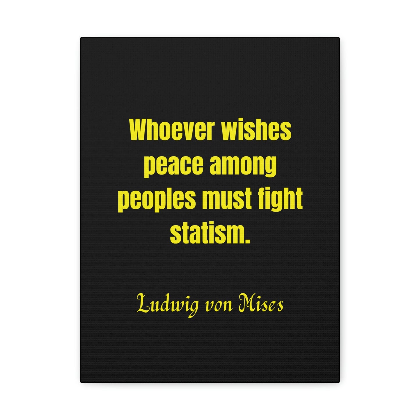 Ludwig von Mises "Fight Statism" Canvas