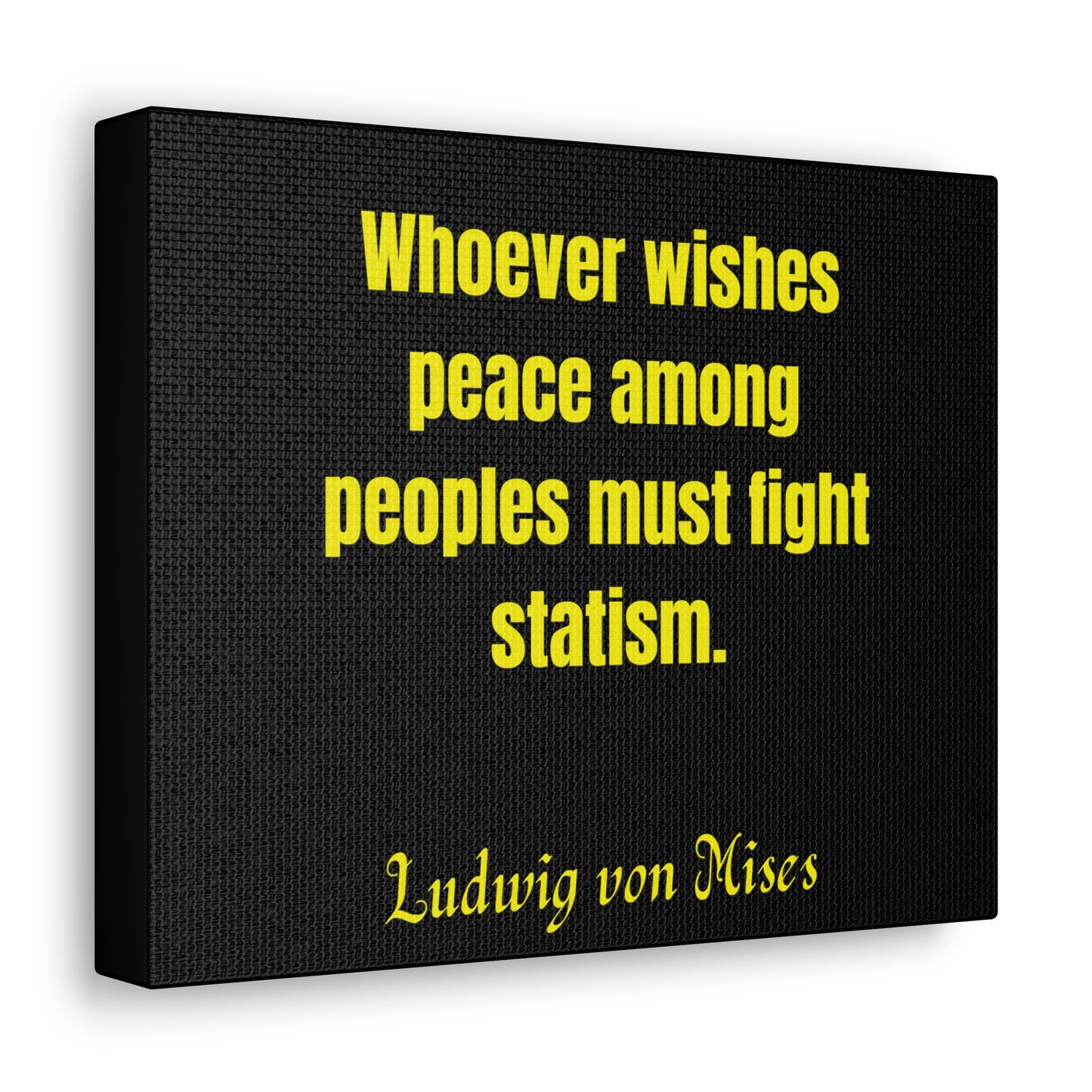 Ludwig von Mises "Fight Statism" Canvas