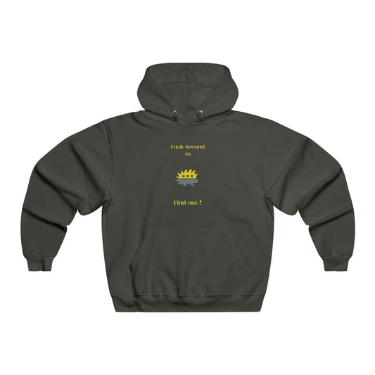 Fuck Around And Find Out! Men's Hooded Sweatshirt